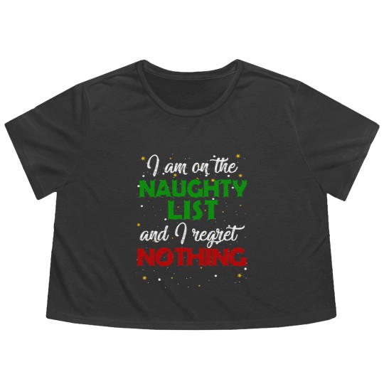 Discover I'm on the Naughty List and I Regret Nothing Christmas Flowy Cropped Tees