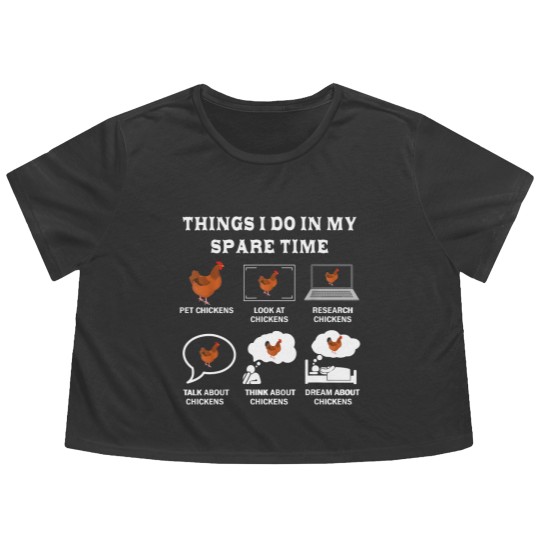 Discover Things I Do In My Spare Time Chicken Lover Farmer Chickens Flowy Cropped Tees