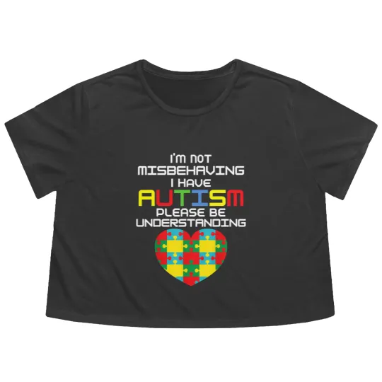 Discover I Have Autism I'm Not Misbehaving Flowy Cropped Tees