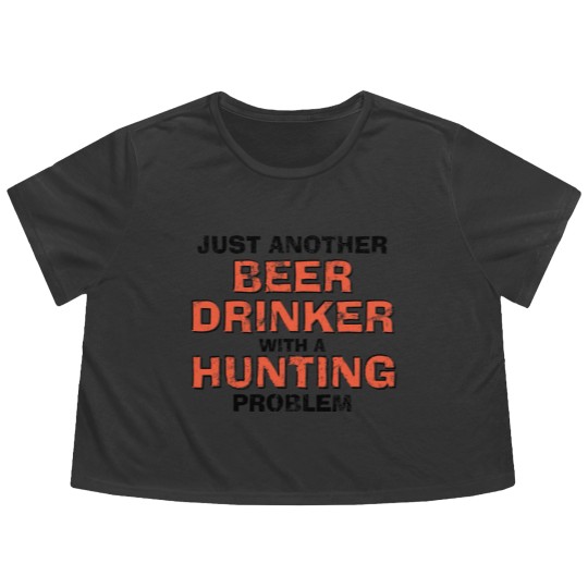 Discover Just Another Beer Drinking With A Hunting Problem Flowy Cropped Tees
