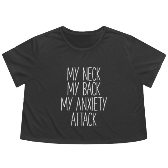 Discover My Neck My Back By Anxiety Attack Flowy Cropped Tees Flowy Cropped Tees