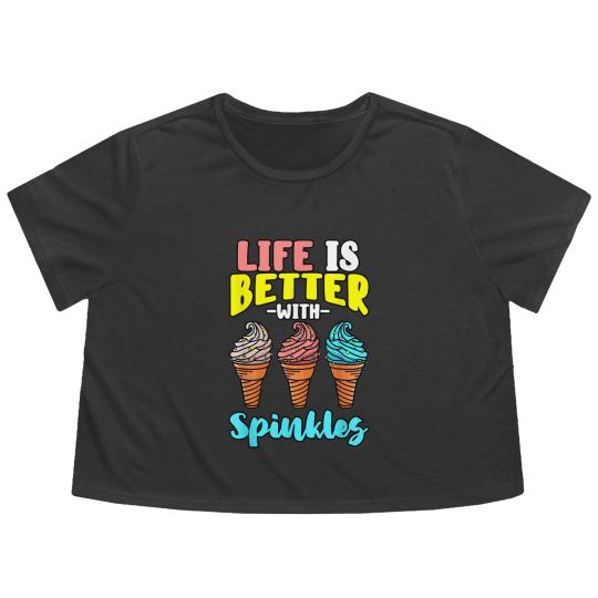 Discover Life is Better With Sprinkles Sweet Confectionery Ice Cream Flowy Cropped Tees
