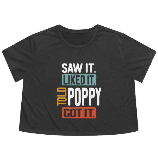 Discover Saw It Liked It Told Poppy Got It Funny Boys Girls Flowy Cropped Tees Kids - Poppy Gift Idea - Flowy Cropped Tees