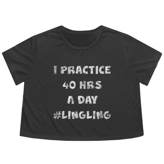Discover I Practice 40 Hours A Day Flowy Cropped Tees
