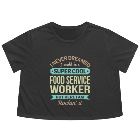 Discover Food Service Worker Gift Funny Appreciation Flowy Cropped Tees
