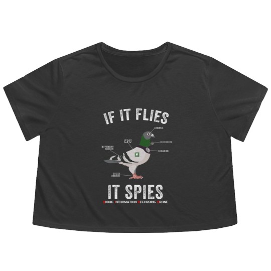 Discover If It Flies It Spies Birds Are Not Real Funny Drone Conspiracy Theory - Birds Arent Real - Flowy Cropped Tees