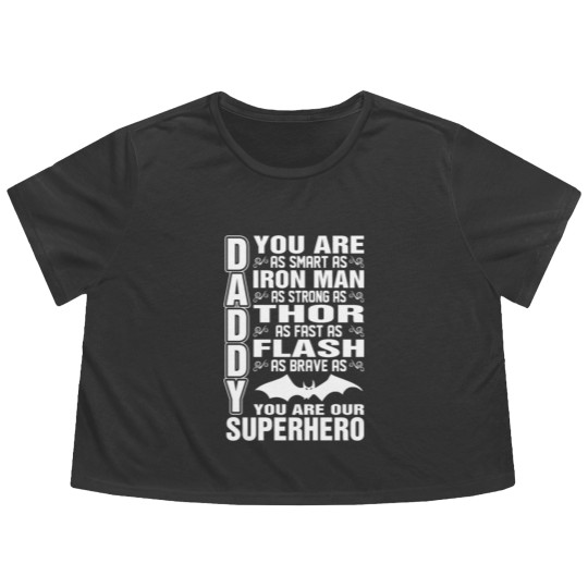 Discover Daddy You Are Our Superhero Flowy Cropped Tees