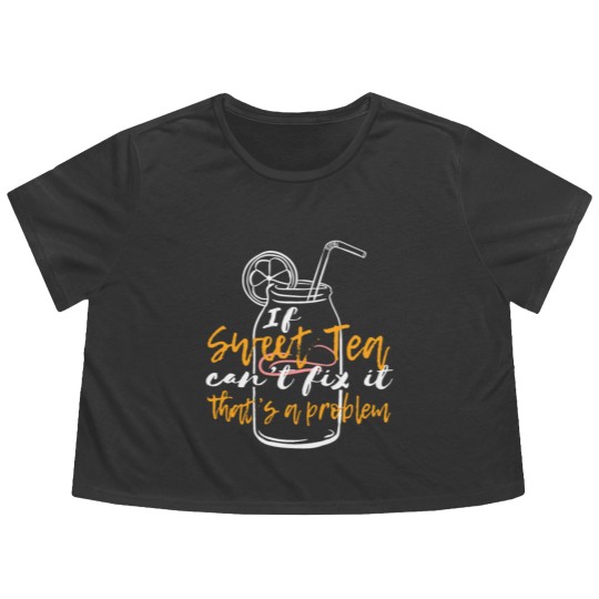 Discover "If Sweet Tea Can't Fix It, That's a Problem" Flowy Cropped Tees Flowy Cropped Tees