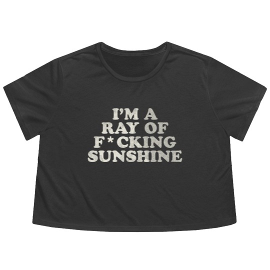 Discover I'm a Ray of F*cking Sunshine - Ray Of Sunshine - Flowy Cropped Tees
