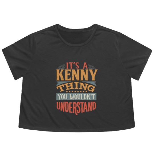 Discover It's A Kenny Thing You Wouldnt Understand - Kenny Flowy Cropped Tees