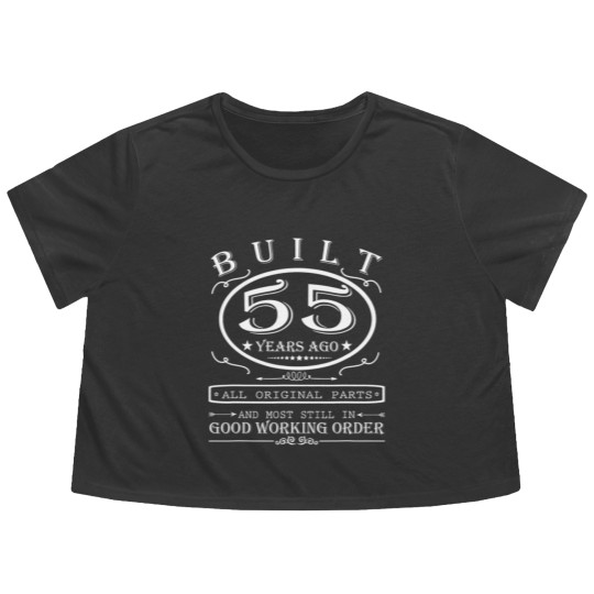 Discover 55th Birthday Gift Built 55 Years Ago Original Par Flowy Cropped Tees