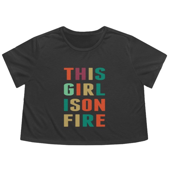 Discover This Girl Is Girl On Fire Flowy Cropped Tees