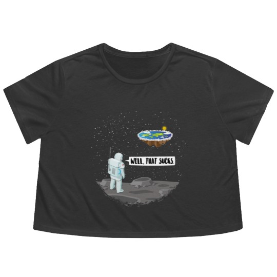 Discover Funny Flat Earth Astronaut - Well That Sucks Flowy Cropped Tees