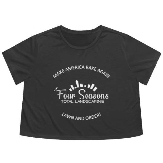 Discover Four Seasons Total Landscaping Flowy Cropped Tees Make America Rake Again Holiday Gift