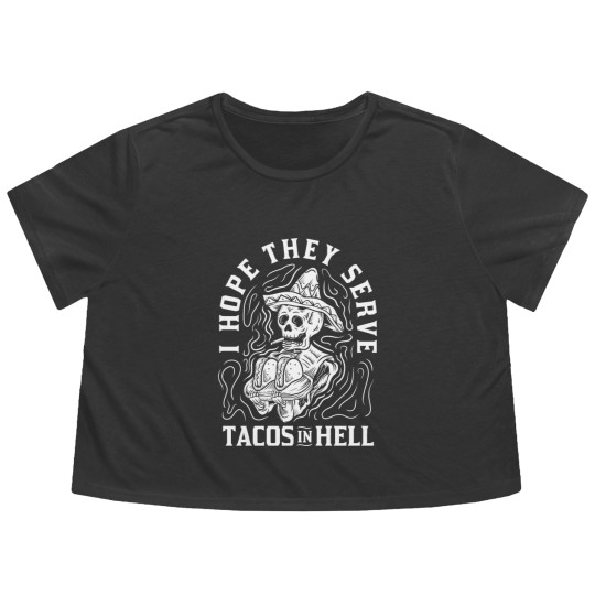 Discover I Hope They Serve Tacos In Hell Halloween Gift Flowy Cropped Tees