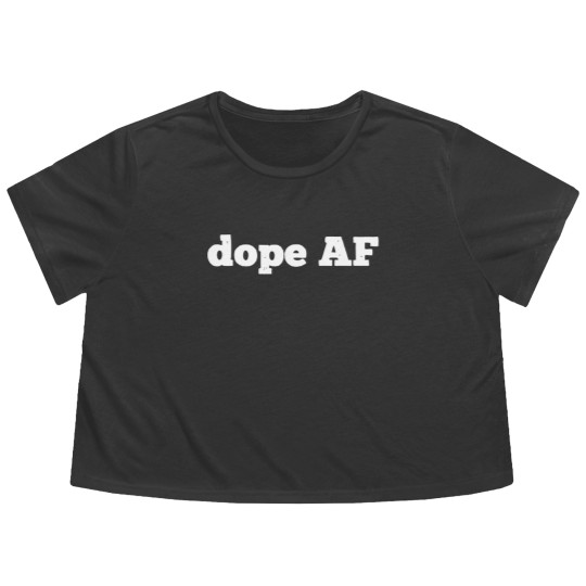 Discover DOPE AF Flowy Cropped Tees Flowy Cropped Tees