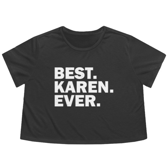 Discover Best Karen Ever - Best Karen Ever - Flowy Cropped Tees