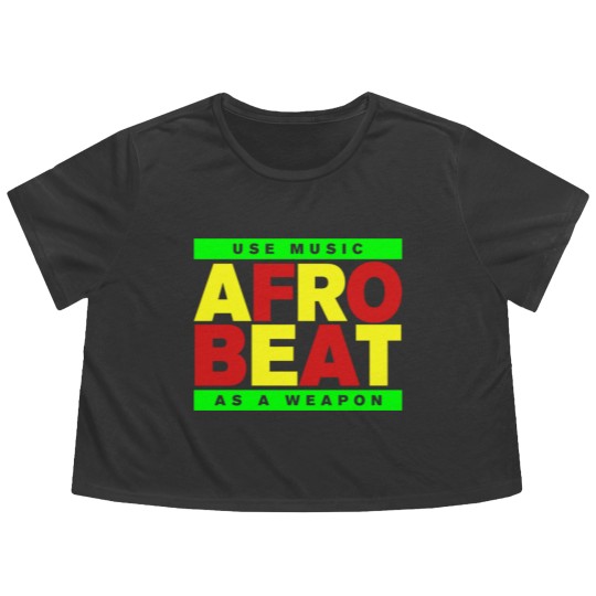 Discover AFROBEAT _ USE MUSIC AS A WEAPON Flowy Cropped Tees