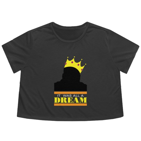 Discover It was all a dream - Hiphop - Flowy Cropped Tees