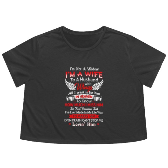 Discover I'm Not A Widow I'm A Wife To A Husband With Wings Flowy Cropped Tees