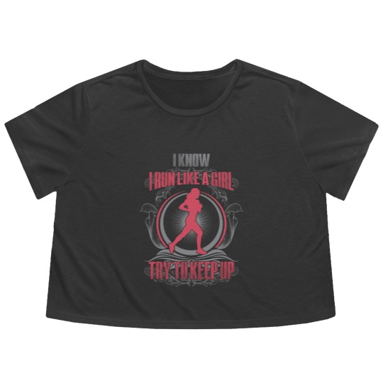 Discover Runner - I know I run like a girl try to keep up Flowy Cropped Tees