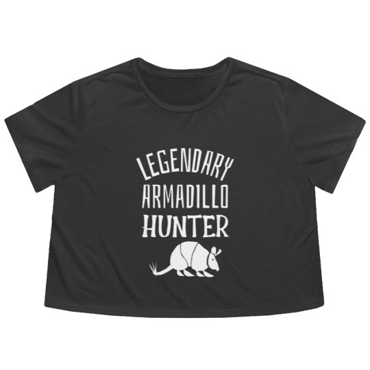 Discover LEGENDARY ARMADILLO HUNTER Funny Hunting Sarcastic Joke - Sarcastic Joke - Flowy Cropped Tees