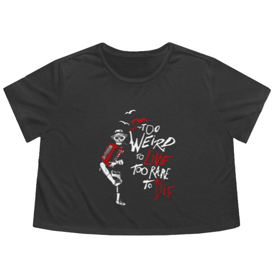 Discover weird - too weird to live too rare to die Flowy Cropped Tees