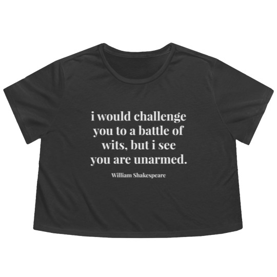 Discover I Would Challenge You To A Battle Of Wits Flowy Cropped Tees
