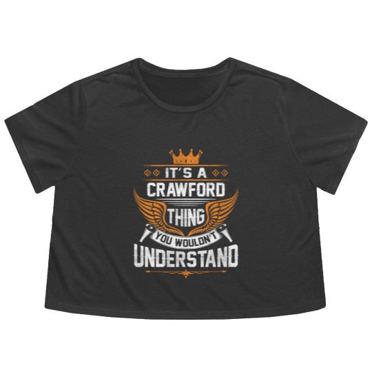 Discover Crawford Name Flowy Cropped Tees - Crawford Thing Name You Wouldn't Understand Gift Item Flowy Cropped Tees - Crawford - Flowy Cropped Tees