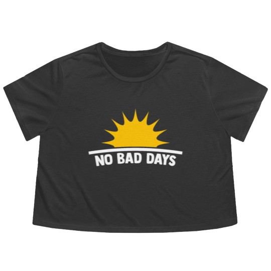 Discover No Bad Days with sun motivational gift Flowy Cropped Tees