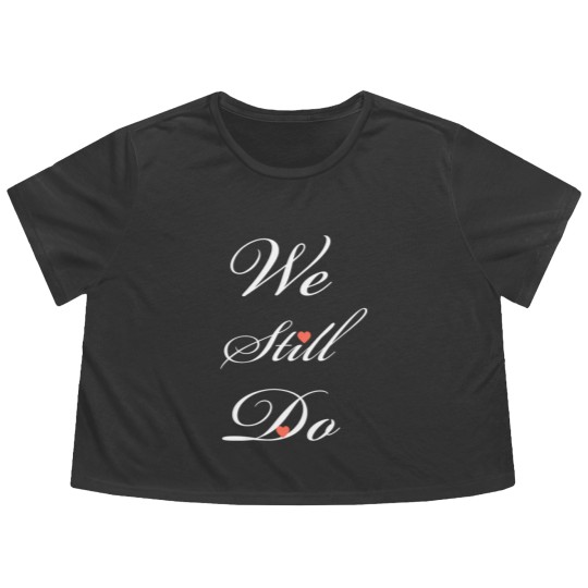 Discover We still do Flowy Cropped Tees