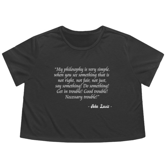 Discover John Lewis - Good Trouble - Necessary Trouble Flowy Cropped Tees