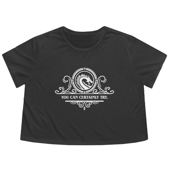 Discover Game Master Quote You Can Certainly Try - Dungeons And Dragons - Flowy Cropped Tees