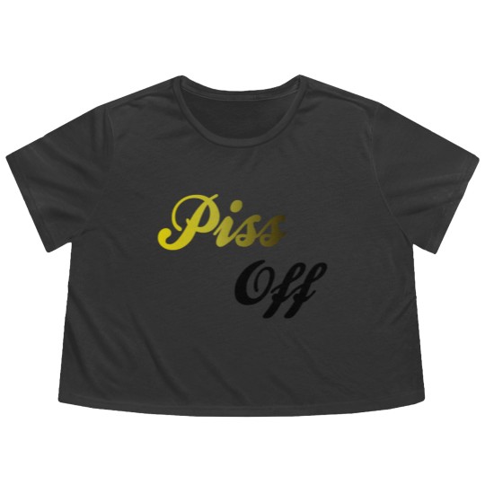 Discover Piss Off Flowy Cropped Tees