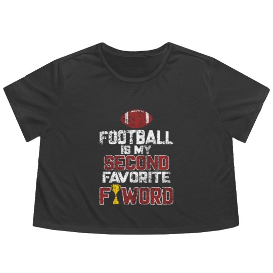 Discover Football is My Second Favorite F-Word Gifts - Football Is My Second Favorite F Word - Flowy Cropped Tees