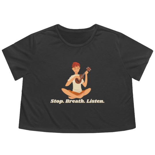 Discover Ukulele stop breath listen play song Flowy Cropped Tees