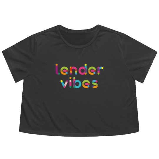 Discover Lender Vibes for Mortgage Loan Officer Flowy Cropped Tees