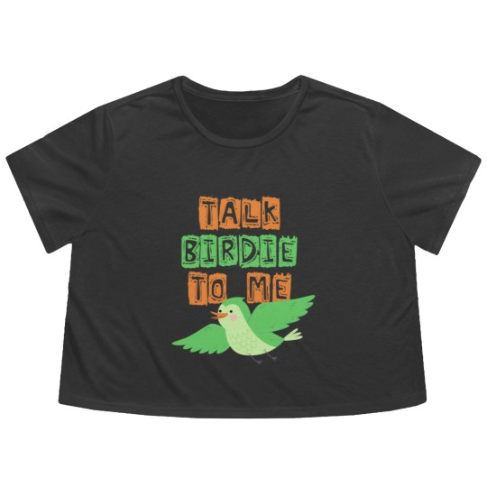 Discover Talk Birdie to me , Gift, Gift Idea Flowy Cropped Tees