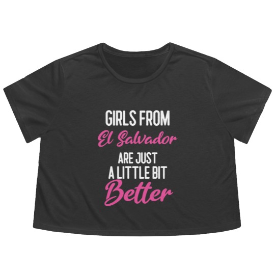 Discover Girls From El Salvador Are Little Bit Better Flowy Cropped Tees