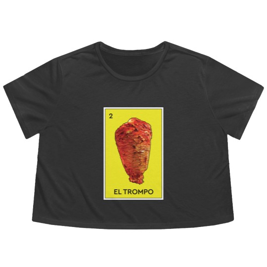 Discover El Trompo Al Pastor Loteria Mexican Game Funny Carne Asada Tacos Burritos - Meat - Flowy Cropped Tees