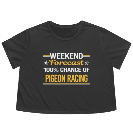 Discover Weekend Forecast 100% Pigeon Racing - Pigeon Racing - Flowy Cropped Tees