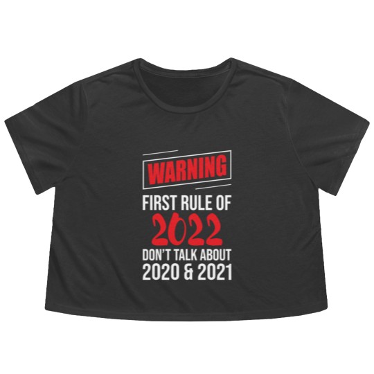 Discover Warning First Rule Of 2022 New Year's Eve Happy Flowy Cropped Tees