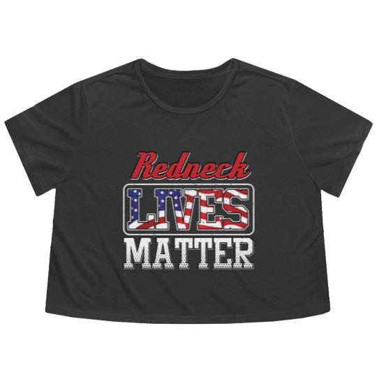 Discover Redneck Lives Matter Flowy Cropped Tees