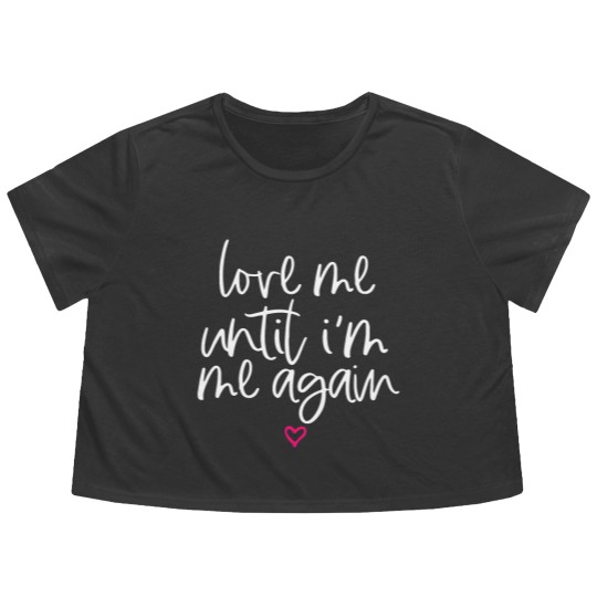 Discover Love Me Until I'M Me Again Mental Health Awareness Flowy Cropped Tees