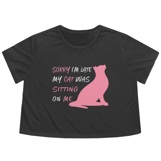 Discover Funny Sorry I'm Late My Cat Was Sitting On Me, Cat Flowy Cropped Tees