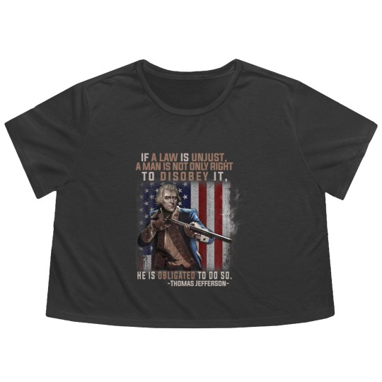 Discover If A Law Is Unjust A Man Is Not Only Right To Diso Flowy Cropped Tees