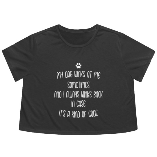 Discover My dog winks at me sometimes Flowy Cropped Tees