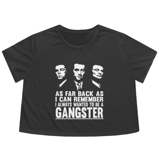 Discover Goodfellas - I always wanted to be a gangster Flowy Cropped Tees