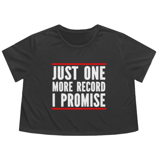 Discover Just One More Record I Promise Flowy Cropped Tees