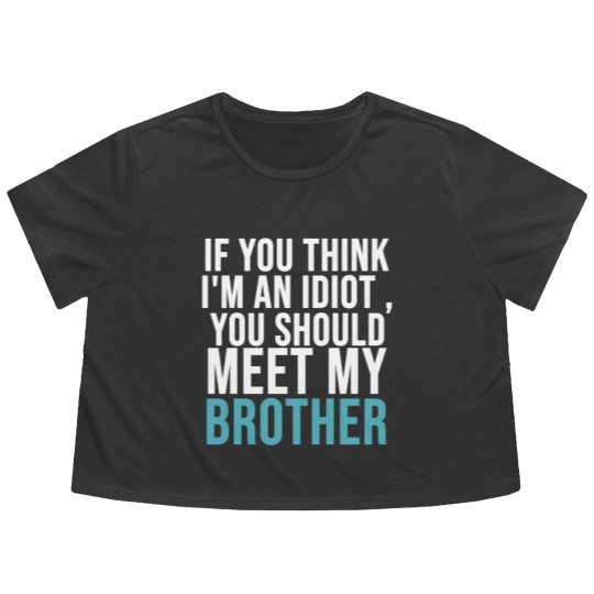 Discover If you think I m an idiot Flowy Cropped Tees